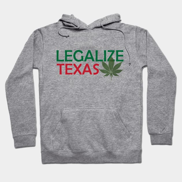 Legalize Texas Hoodie by willpate